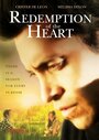 Фильм «Redemption of the Heart» смотреть онлайн фильм в хорошем качестве 1080p