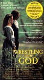 Фильм «Wrestling with God» смотреть онлайн фильм в хорошем качестве 720p