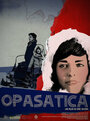 Фильм «Opasatica» смотреть онлайн фильм в хорошем качестве 1080p