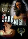 As Dark as Night (2011)