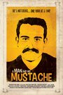 Фильм «A Man and His Mustache» смотреть онлайн фильм в хорошем качестве 1080p