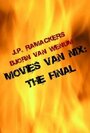 Фильм «Movies van Nix: The Final» скачать бесплатно в хорошем качестве без регистрации и смс 1080p