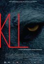 Фильм «Kill» смотреть онлайн фильм в хорошем качестве 720p