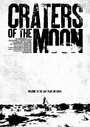 Фильм «Craters of the Moon» смотреть онлайн фильм в хорошем качестве 720p