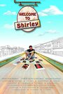 Фильм «Welcome to Shirley» смотреть онлайн фильм в хорошем качестве 1080p