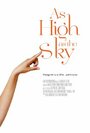 Фильм «As High as the Sky» смотреть онлайн фильм в хорошем качестве 720p