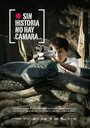 Фильм «Sin historia no hay cámara» смотреть онлайн фильм в хорошем качестве 1080p