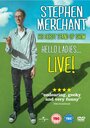 Stephen Merchant: Hello Ladies... Live!