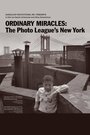 Фильм «Ordinary Miracles: The Photo League's New York» скачать бесплатно в хорошем качестве без регистрации и смс 1080p