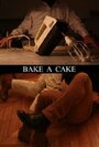 Bake a Cake