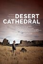 «Desert Cathedral» кадры фильма в хорошем качестве