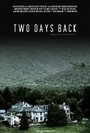 Фильм «Two Days Back» смотреть онлайн фильм в хорошем качестве 720p