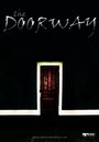 Фильм «The Doorway» скачать бесплатно в хорошем качестве без регистрации и смс 1080p