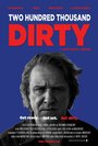 Фильм «Two Hundred Thousand Dirty» смотреть онлайн фильм в хорошем качестве 720p