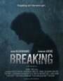 Фильм «Breaking» смотреть онлайн фильм в хорошем качестве 720p