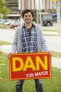 Фильм «Dan for Mayor» смотреть онлайн фильм в хорошем качестве 720p