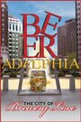 Фильм «Beeradelphia» смотреть онлайн фильм в хорошем качестве 720p