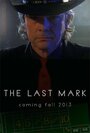 Фильм «The Last Mark» скачать бесплатно в хорошем качестве без регистрации и смс 1080p