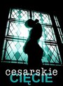 Фильм «Cesarskie ciecie» смотреть онлайн фильм в хорошем качестве 720p