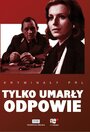 Фильм «Только погибший ответит» скачать бесплатно в хорошем качестве без регистрации и смс 1080p