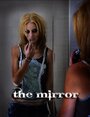 Фильм «The Mirror» скачать бесплатно в хорошем качестве без регистрации и смс 1080p