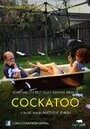 Фильм «Cockatoo» смотреть онлайн фильм в хорошем качестве 1080p