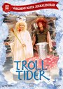 «Trolltider» кадры фильма в хорошем качестве