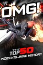 Фильм «WWE: OMG! - The Top 50 Incidents in WWE History» смотреть онлайн фильм в хорошем качестве 720p