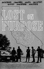 «Lost on Purpose» трейлер фильма в хорошем качестве 1080p