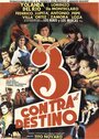 Фильм «Tres contra el destino» смотреть онлайн фильм в хорошем качестве 720p