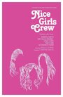 Фильм «Nice Girls Crew» скачать бесплатно в хорошем качестве без регистрации и смс 1080p