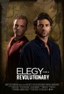 Фильм «Elegy for a Revolutionary» смотреть онлайн фильм в хорошем качестве 720p