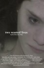 «Two Wasted Lives» трейлер фильма в хорошем качестве 1080p