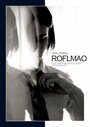 Фильм «ROFLMAO» смотреть онлайн фильм в хорошем качестве 720p