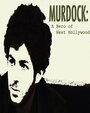 Murdock: A Hero of West Hollywood