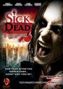 «Sick and the Dead» трейлер фильма в хорошем качестве 1080p