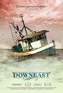 «Downeast» кадры фильма в хорошем качестве