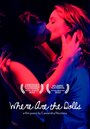 Фильм «Where Are the Dolls» смотреть онлайн фильм в хорошем качестве 1080p