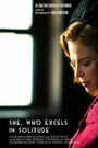 Фильм «She, Who Excels in Solitude» смотреть онлайн фильм в хорошем качестве 1080p