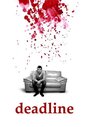 «Deadline» трейлер фильма в хорошем качестве 1080p