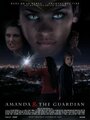 Фильм «Amanda & The Guardian» смотреть онлайн фильм в хорошем качестве 720p