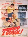 Фильм «Tirando a gol» смотреть онлайн фильм в хорошем качестве 720p