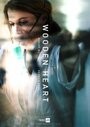 Фильм «Wooden Heart» смотреть онлайн фильм в хорошем качестве 720p