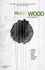 Фильм «Musicwood» смотреть онлайн фильм в хорошем качестве 1080p