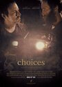 Фильм «Choices» смотреть онлайн фильм в хорошем качестве 1080p