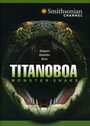 Фильм «Titanoboa: Monster Snake» скачать бесплатно в хорошем качестве без регистрации и смс 1080p