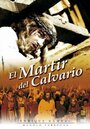 Фильм «El mártir del Calvario» скачать бесплатно в хорошем качестве без регистрации и смс 1080p