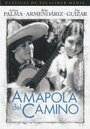 «Amapola del camino» трейлер фильма в хорошем качестве 1080p