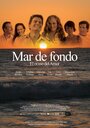 Фильм «Mar de Fondo» смотреть онлайн фильм в хорошем качестве 720p