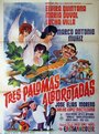 «Tres palomas alborotadas» трейлер фильма в хорошем качестве 1080p